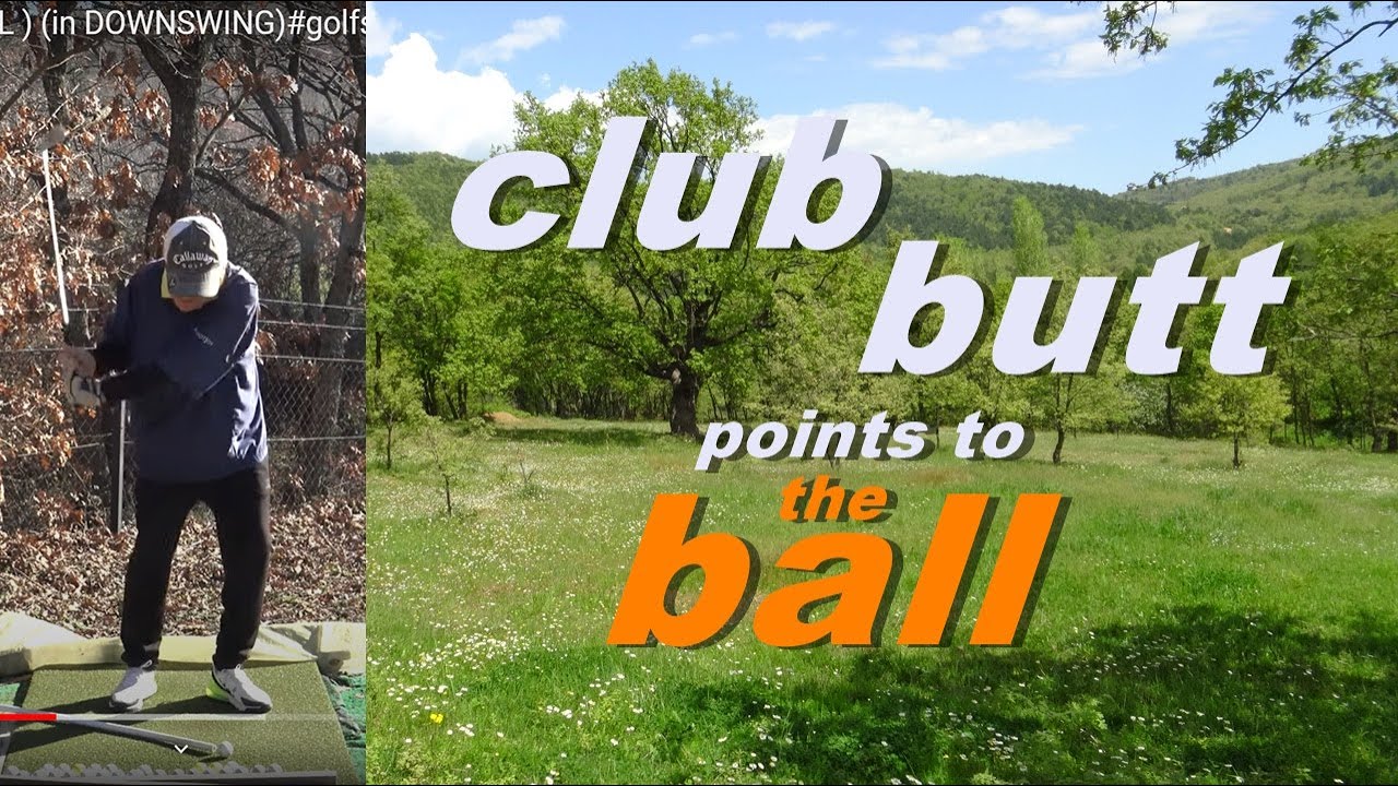 (CLUB BUTT) (POINTS TO THE BALL ) (in DOWNSWING)#golfswing  (2023)