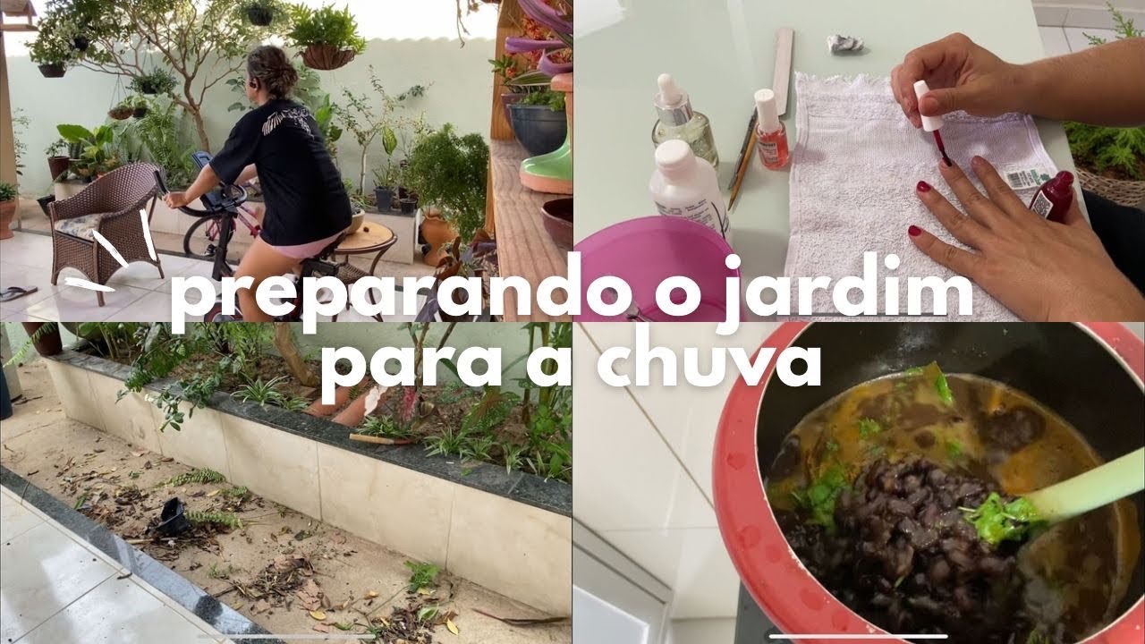 Preparei o jardim pra receber chuva + manicure + feijão novinho e ainda treinei em casa 