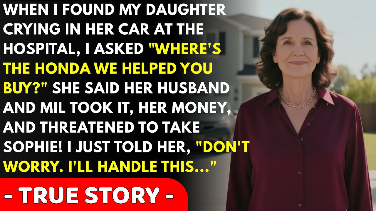I found my daughter crying in her car at the hospital. I asked 