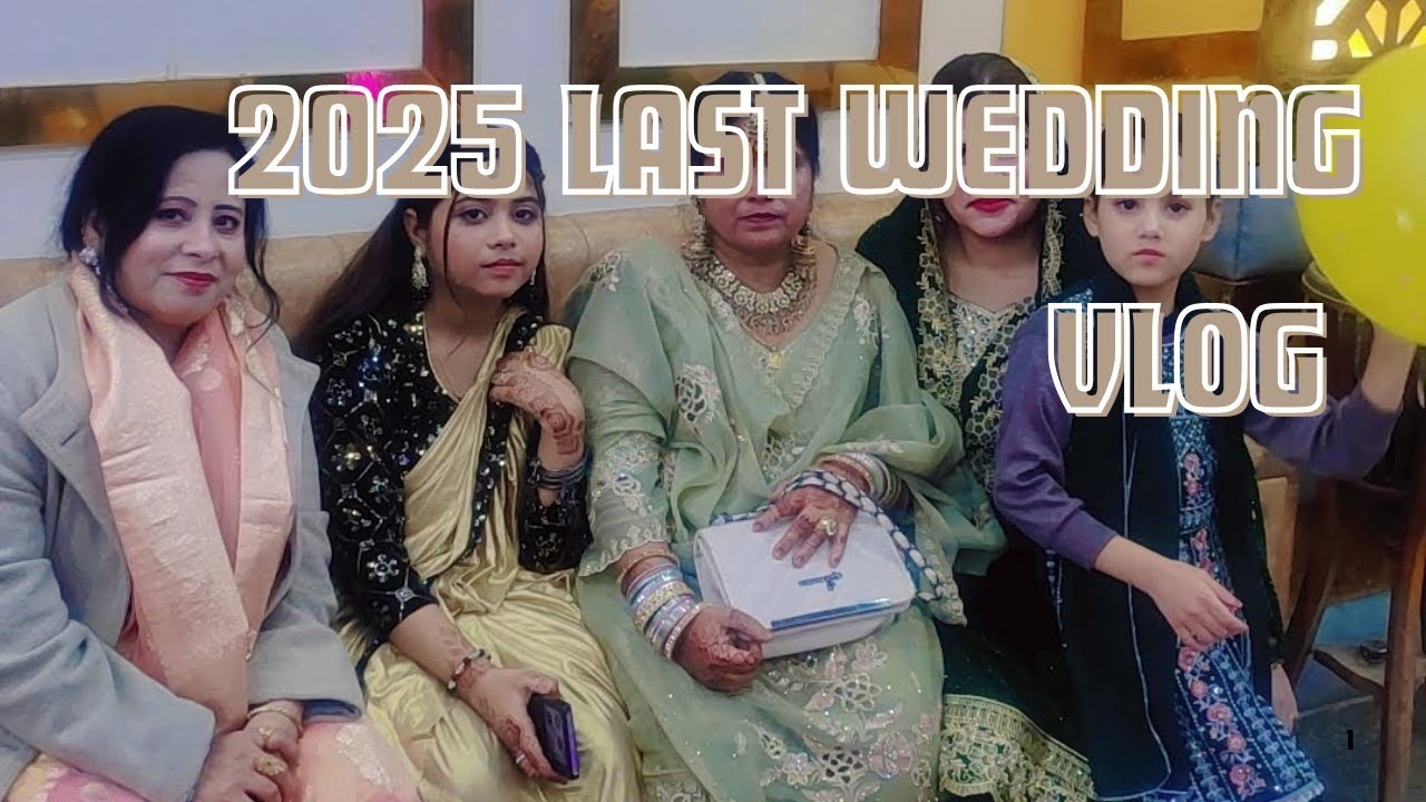 “Last Wedding of This Year 💍 | Shaadi Ka Full Vlog” 2025 की लास्ट शादी 💕 | Full Family Wedding Vlog 
