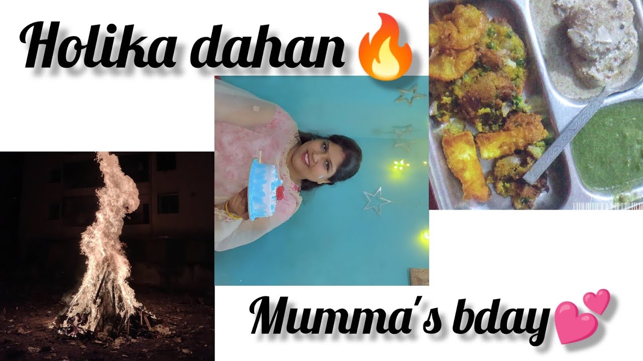 Holika dahan and mumma's bday celebration video ❤❤