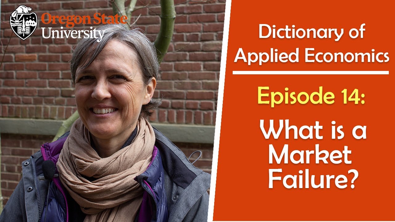 What is a Market Failure?: The Oregon State Dictionary of Applied Economics