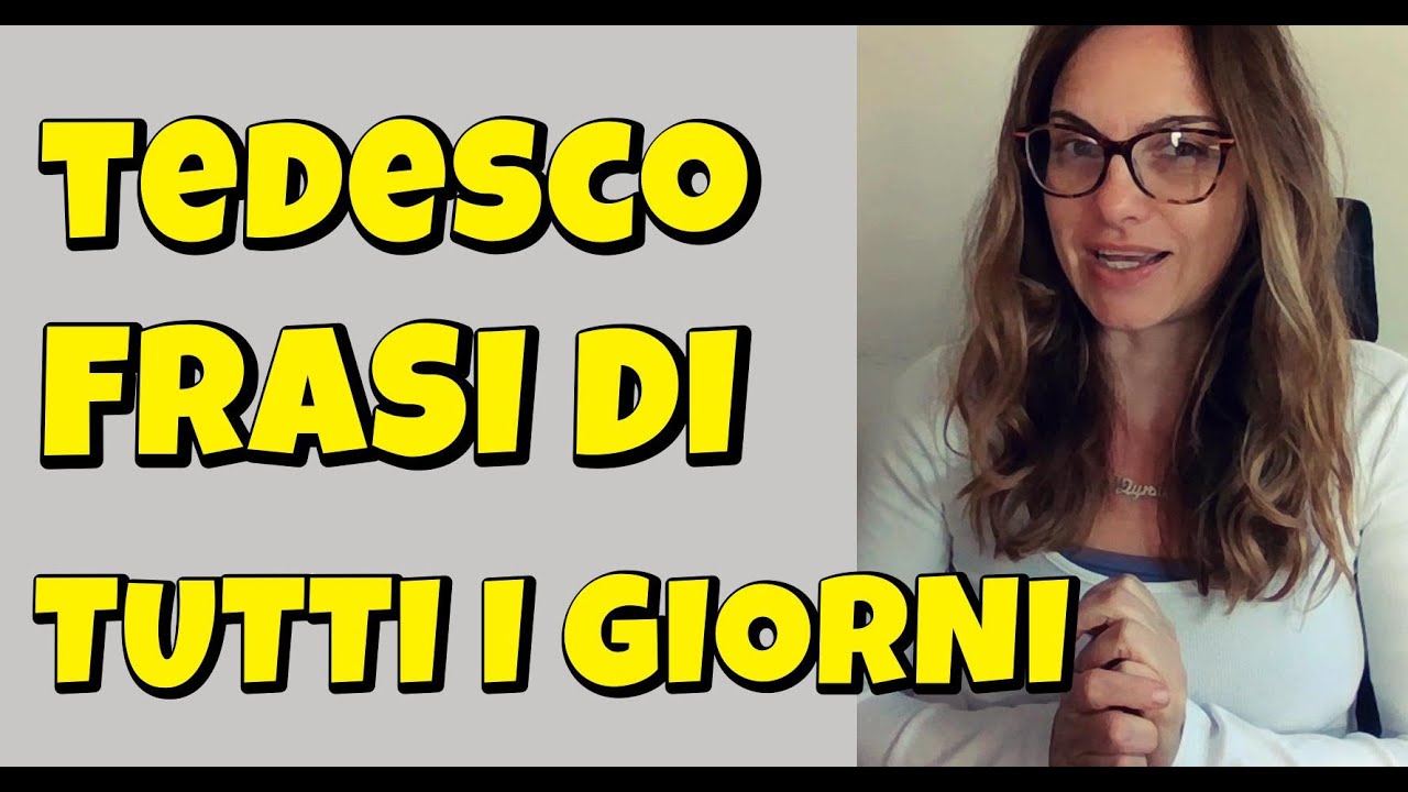 TEDESCO - Impara il Tedesco con Frasi di Tutti i Giorni