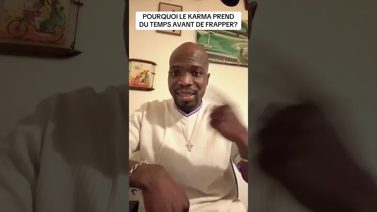 POURQUOI LE KARMA PREND DU TEMPS AVANT DE FRAPPER?
