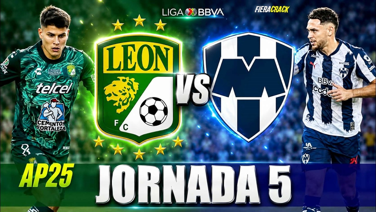 ✅ LE&Oacute;N VS MONTERREY JORNADA 5 Liga MX APERTURA 2026 ⚽ Fecha Horario y Donde Ver PARTIDO en VIVO