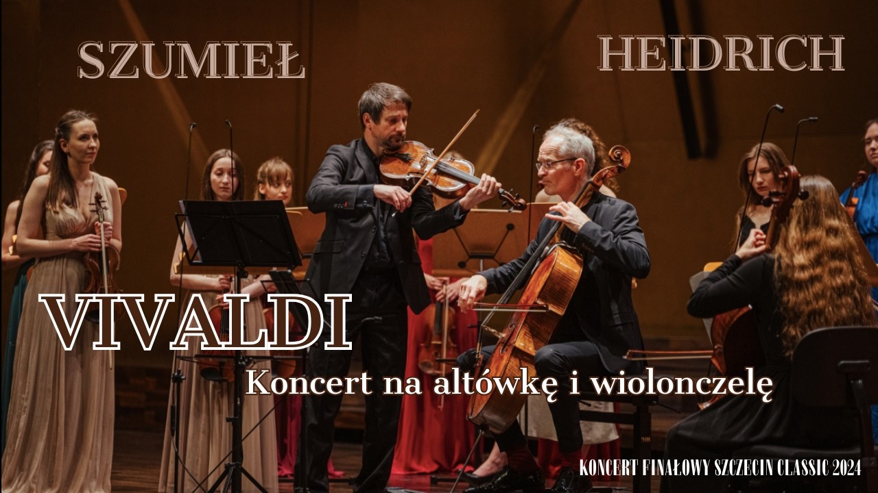 Antonio Vivaldi: Concerto for Viola and Cello | Szczecin Classic 2024 Final Concert