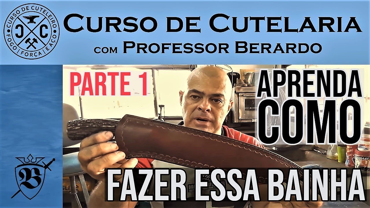 Curso de Cutelaria | Como Fazer Bainha Passo a Passo: Parte 1 | Professor Berardo