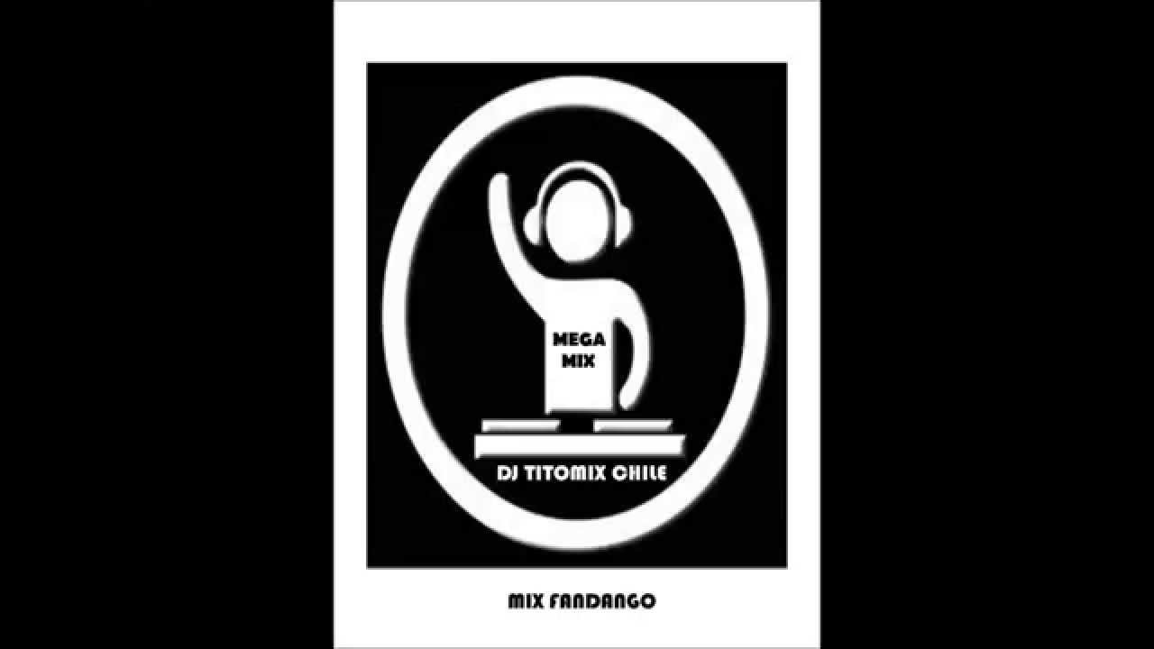 MIX FANDANGO BY DJ TITOMIX CHILE