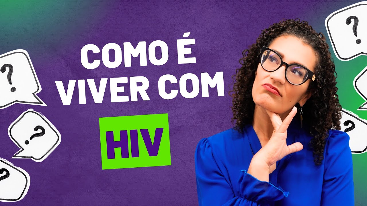 HIV - O Que Muda na Vida de Quem Tem HIV