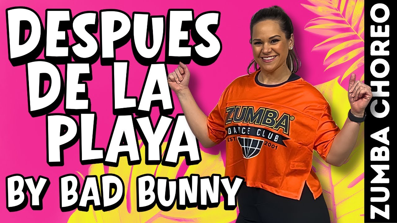 DESPUÉS DE LA PLAYA - Bad Bunny | Zumba Choreo | Easy & fun dance cardio | Merengue