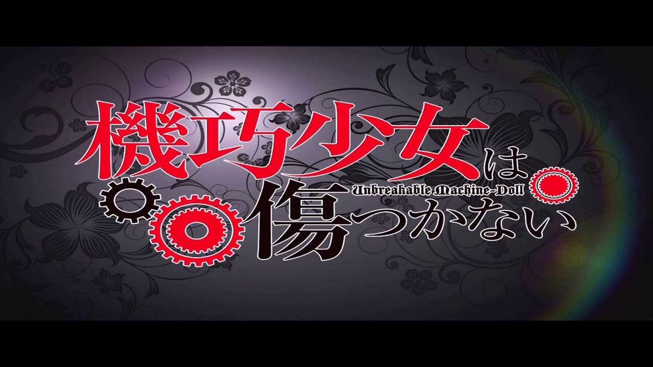 Unbreakable Machine Doll Opening Full 「Anicca」
