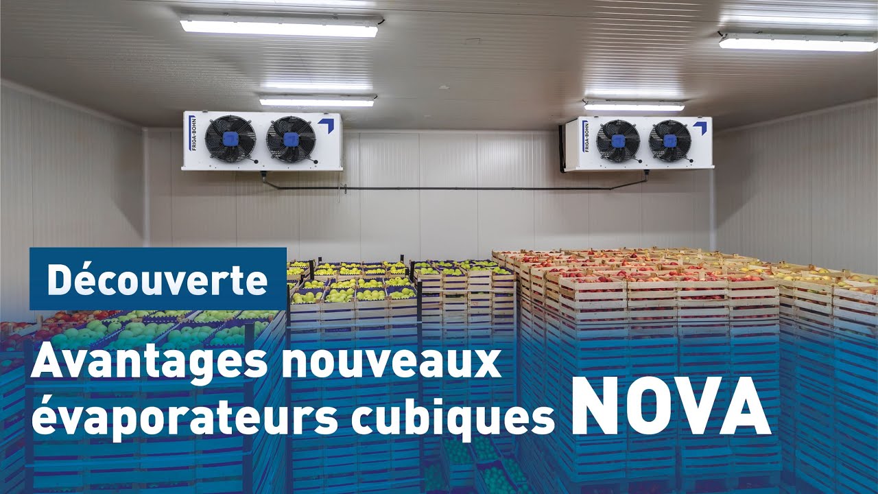 Découvrez nouveaux évaporateurs cubiques Friga - BOHN gamme NOVA