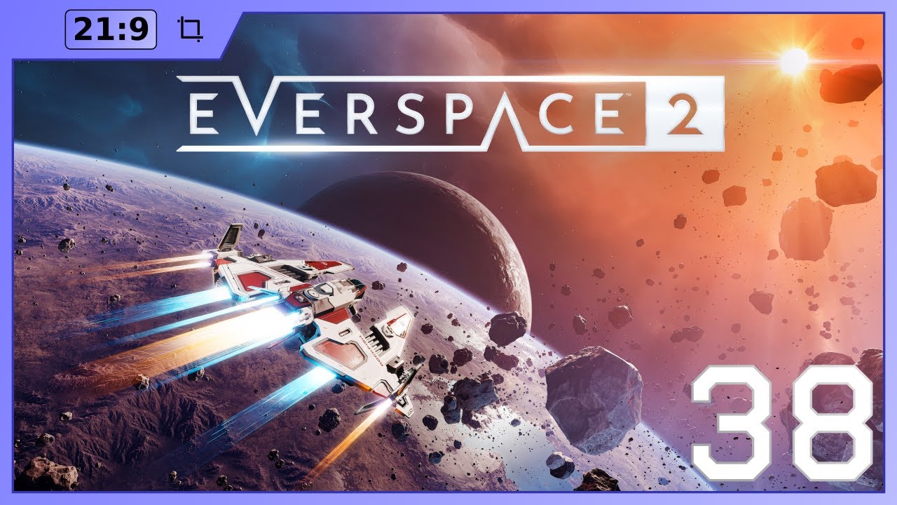[21x9] Everspace 2, Ep38: Endgame?