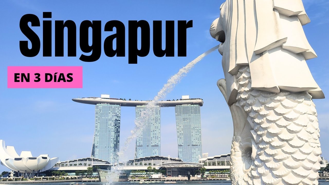 Que ver en Singapur en 3 días. Atractivos turísticos imprescindibles y recomendaciones.