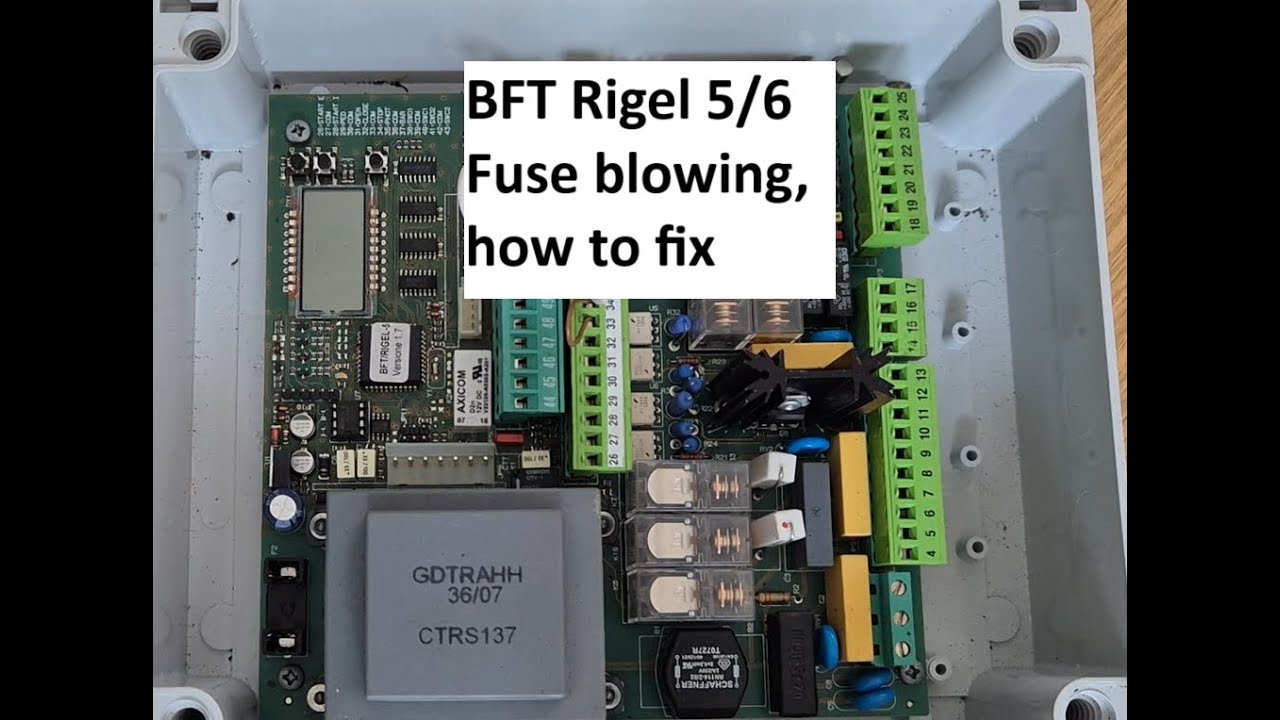 BFT Rigel 5 6 fuse constantly blowing