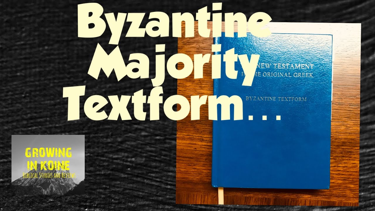 The New Testament in the Original Greek Byzantine Textform (2020 Review)