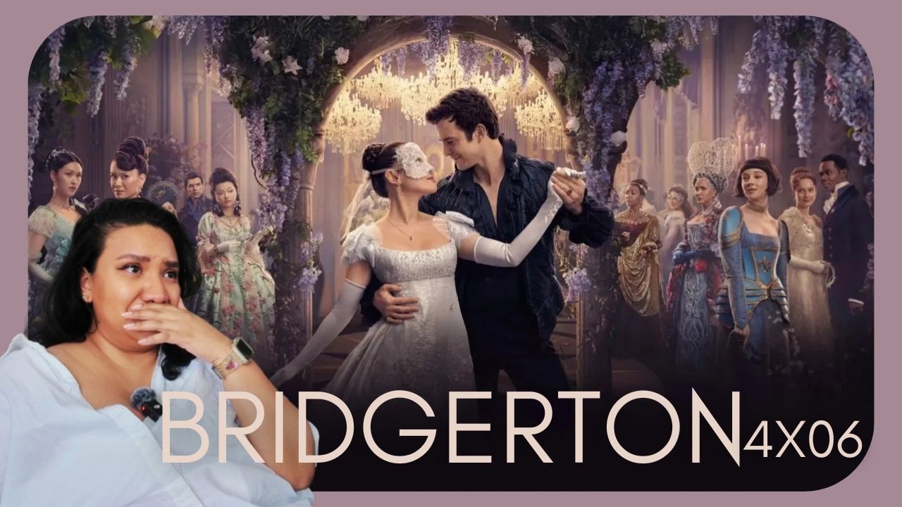 BRIDGERTON SEASON 4 EPISODE 6 REACTION!!
