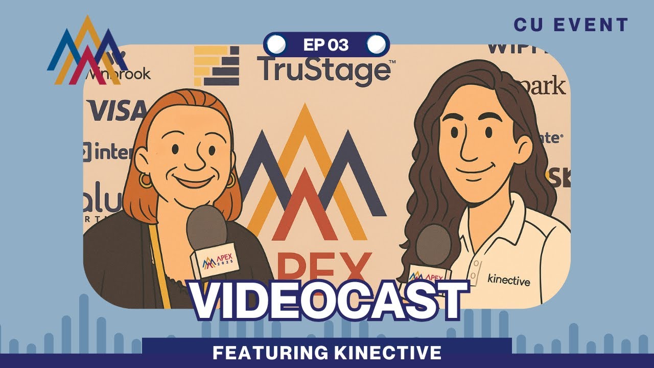 APEX 2025 Videocast Episode 3 | Kinective on Delivering Better Banking
