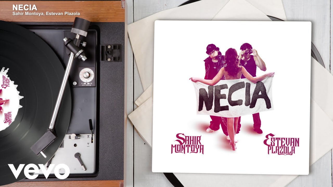 Sahir Montoya, Estevan Plazola - NECIA (Audio)