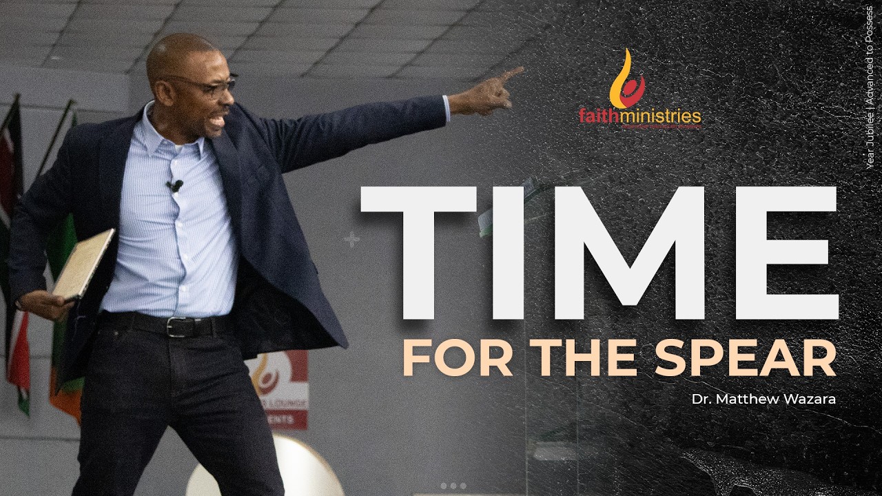 TIME FOR THE SPEAR by Dr. Matthew Wazara