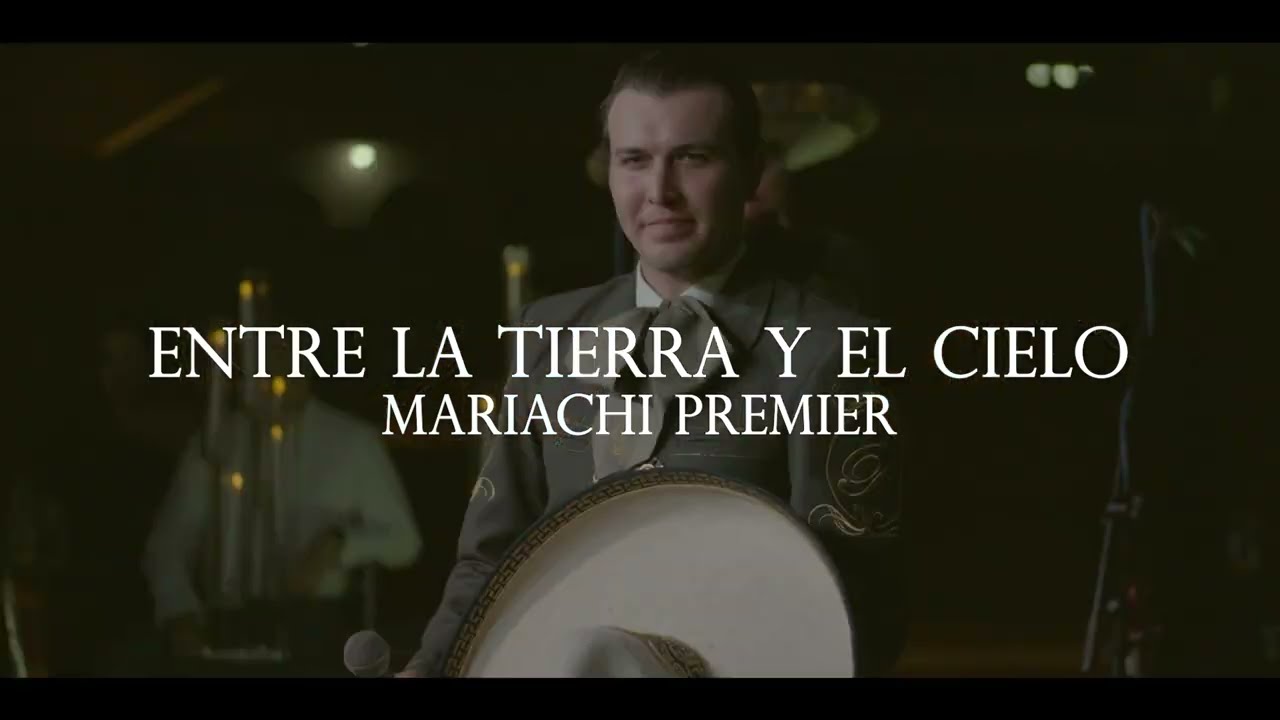 Entre La Tierra Y El Cielo | Primera Fila - Mariachi Premier