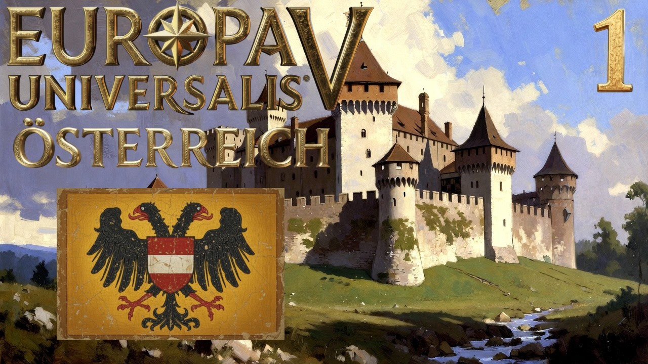 EU5 🦅 Österreich #1 | Der Aufstieg der Habsburger beginnt!