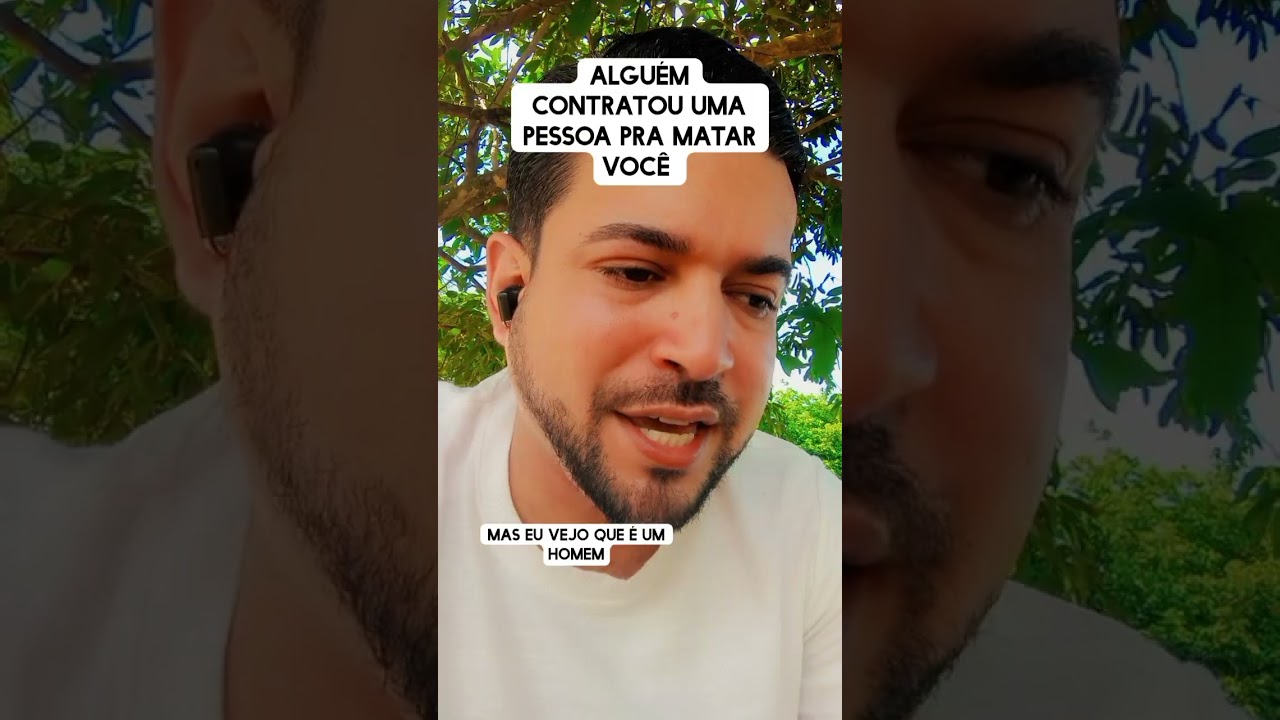 Alguém contratou uma pessoa pra matar você 