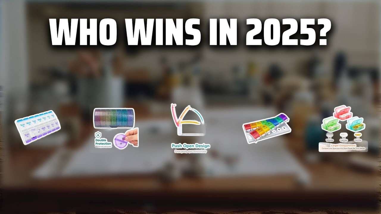 The Top 5 Best Pill Organizer in 2025 - Must Watch Before Buying!