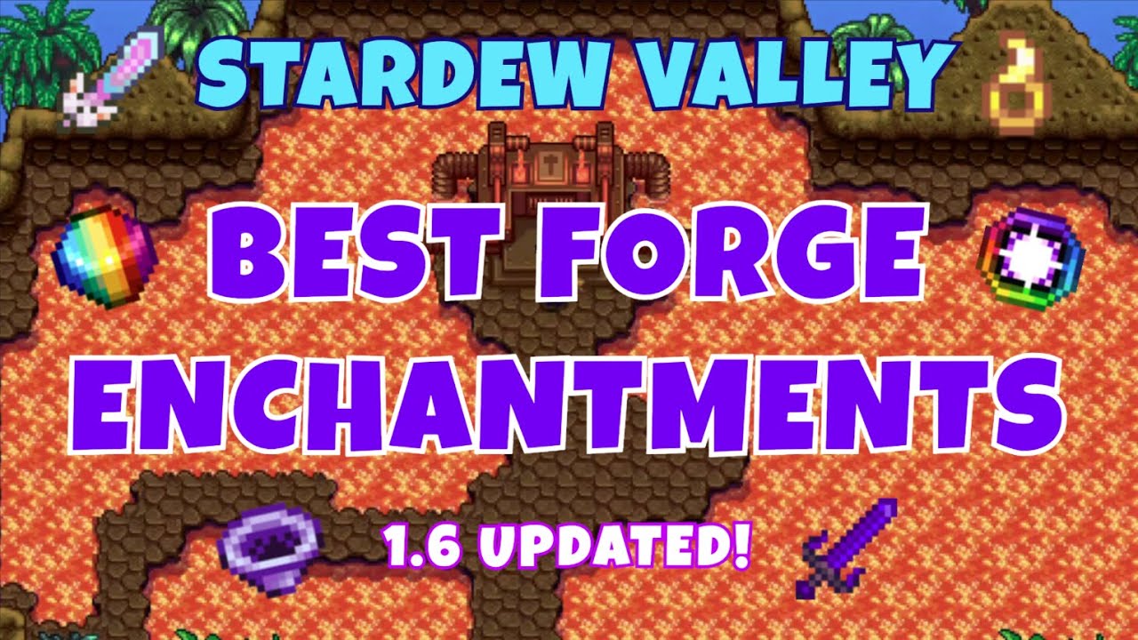 Best Forge Enchantments in Stardew Valley! (1.6 Updated)