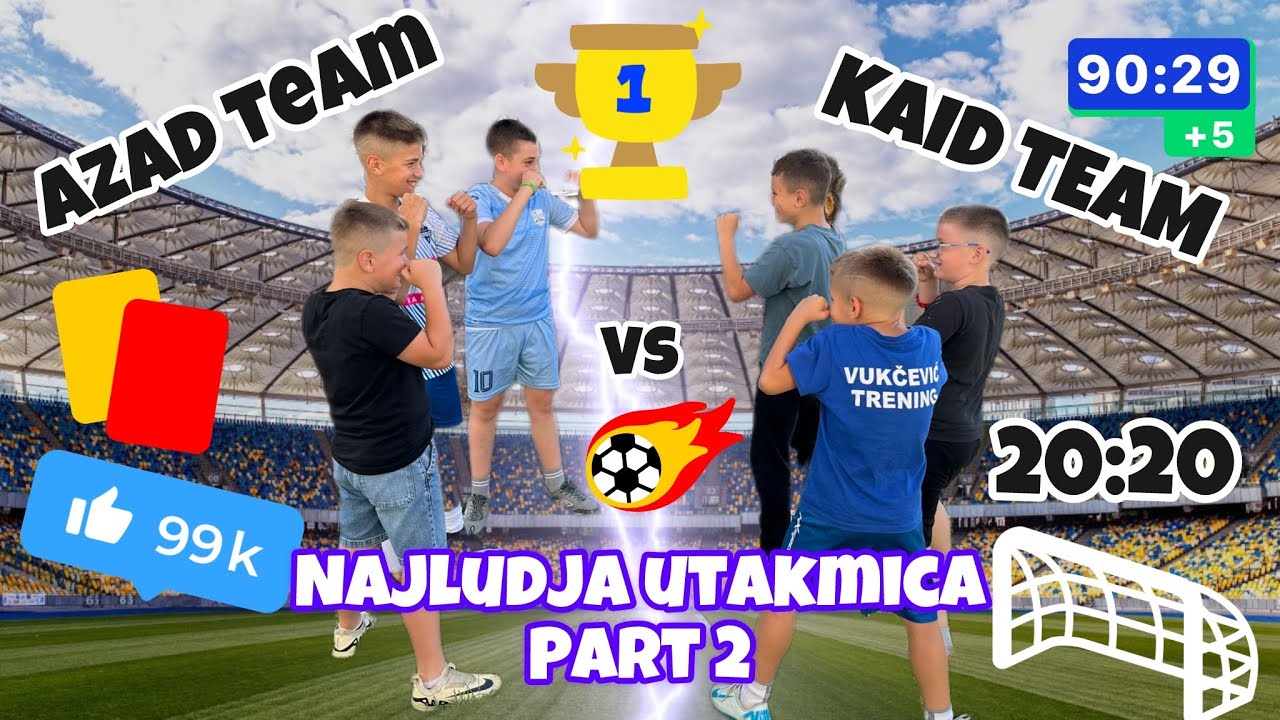 NAJLUDJA UTAKMICA U NASEM DVORISTU PART 2 - Azad & Kaid