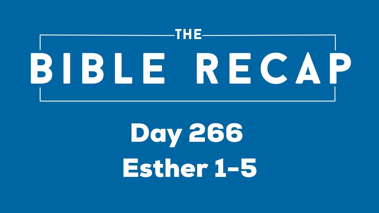 Day 266 (Esther 1-5)