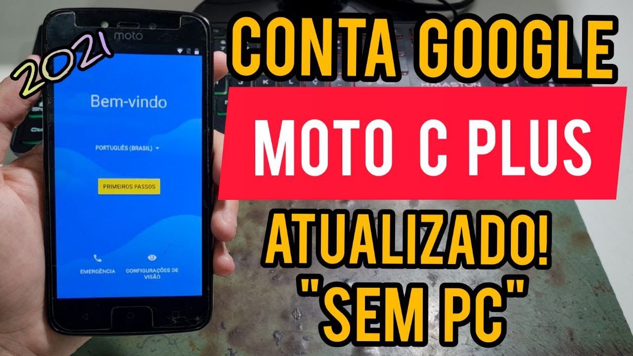 REMOVER CONTA GOOGLE MOTO C PLUS 2021 ATUALIZADO Android 7 SEM PC