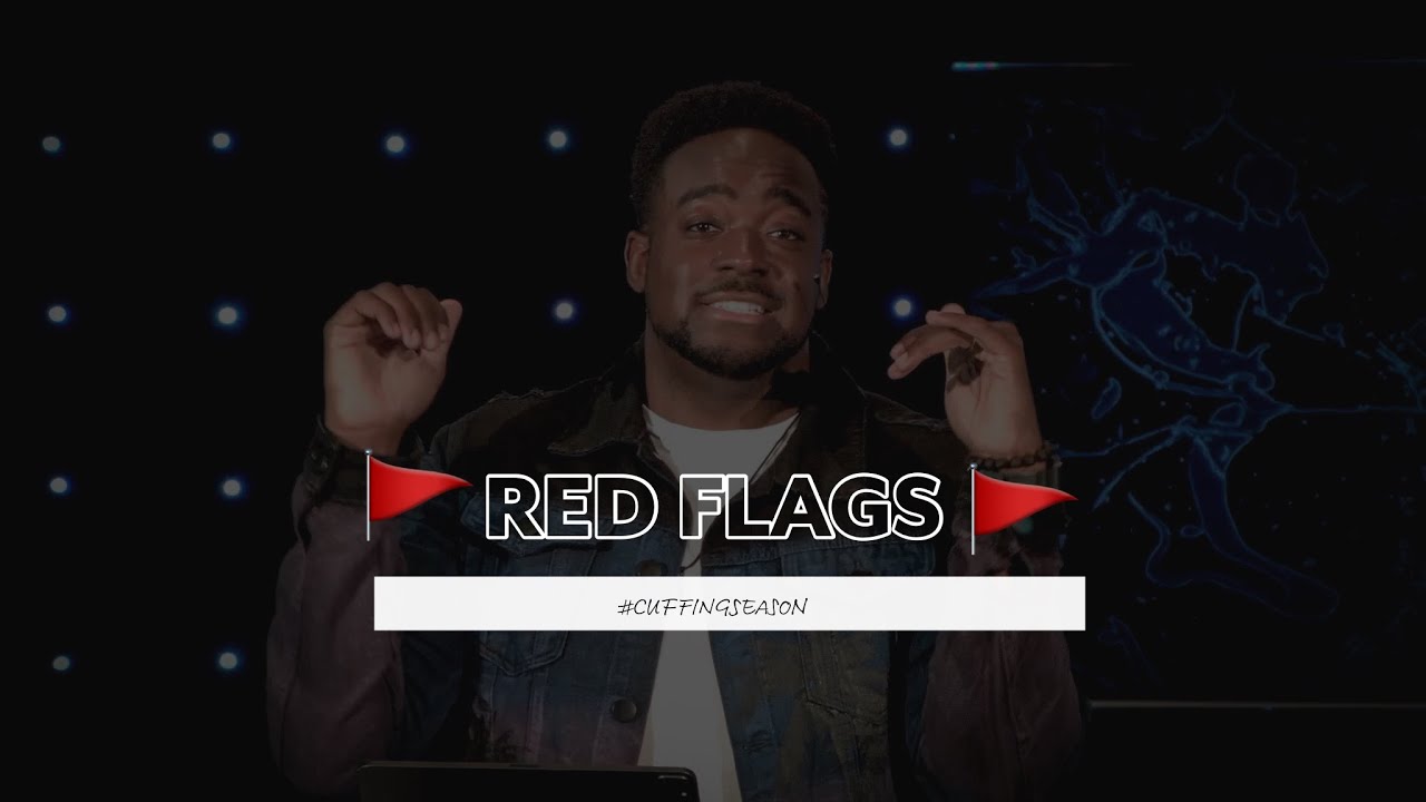 Red Flags | Cuffing Season | (Part 3 ) | Jerry Flowers