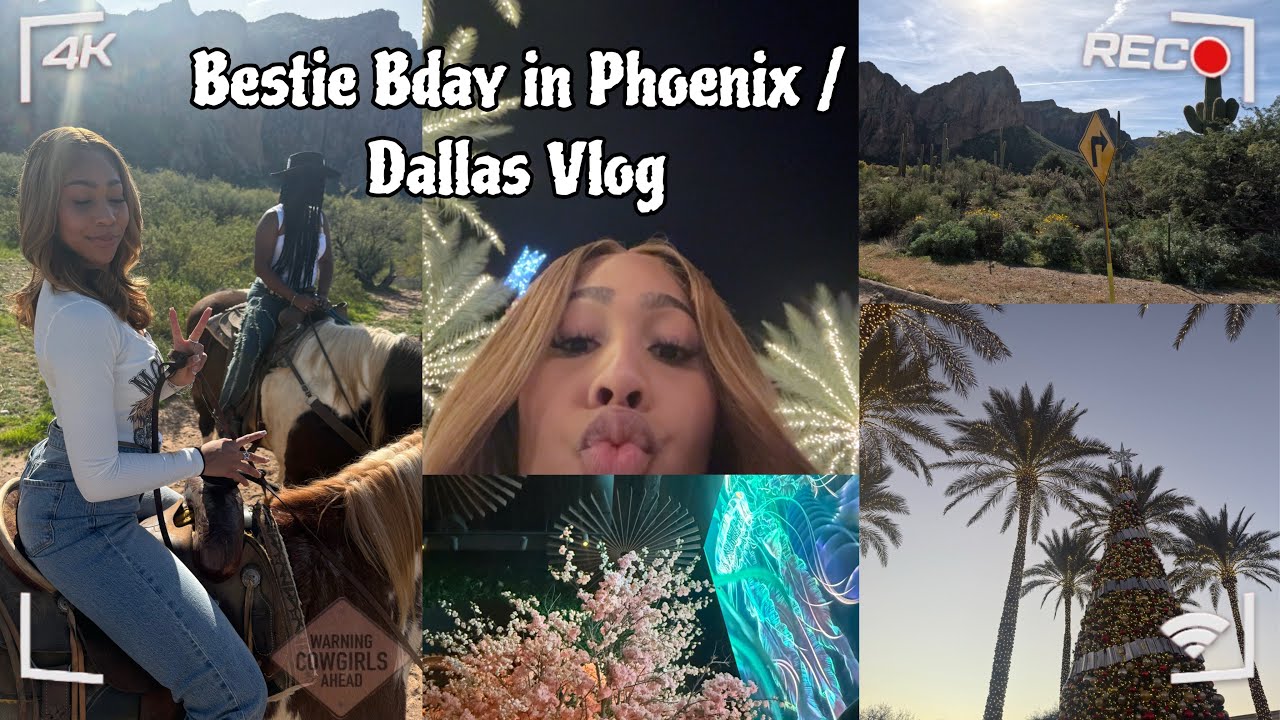 Bestie bday in Phoenix / Dallas 