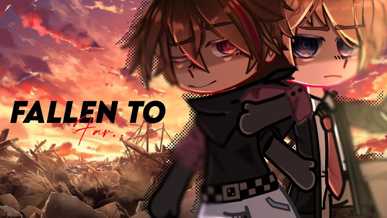 “𝙁𝙖𝙡𝙡𝙚𝙣 𝙏𝙤 𝙁𝙖𝙧” || GCMM || BL/GAY || Original || Gacha Mini Movie