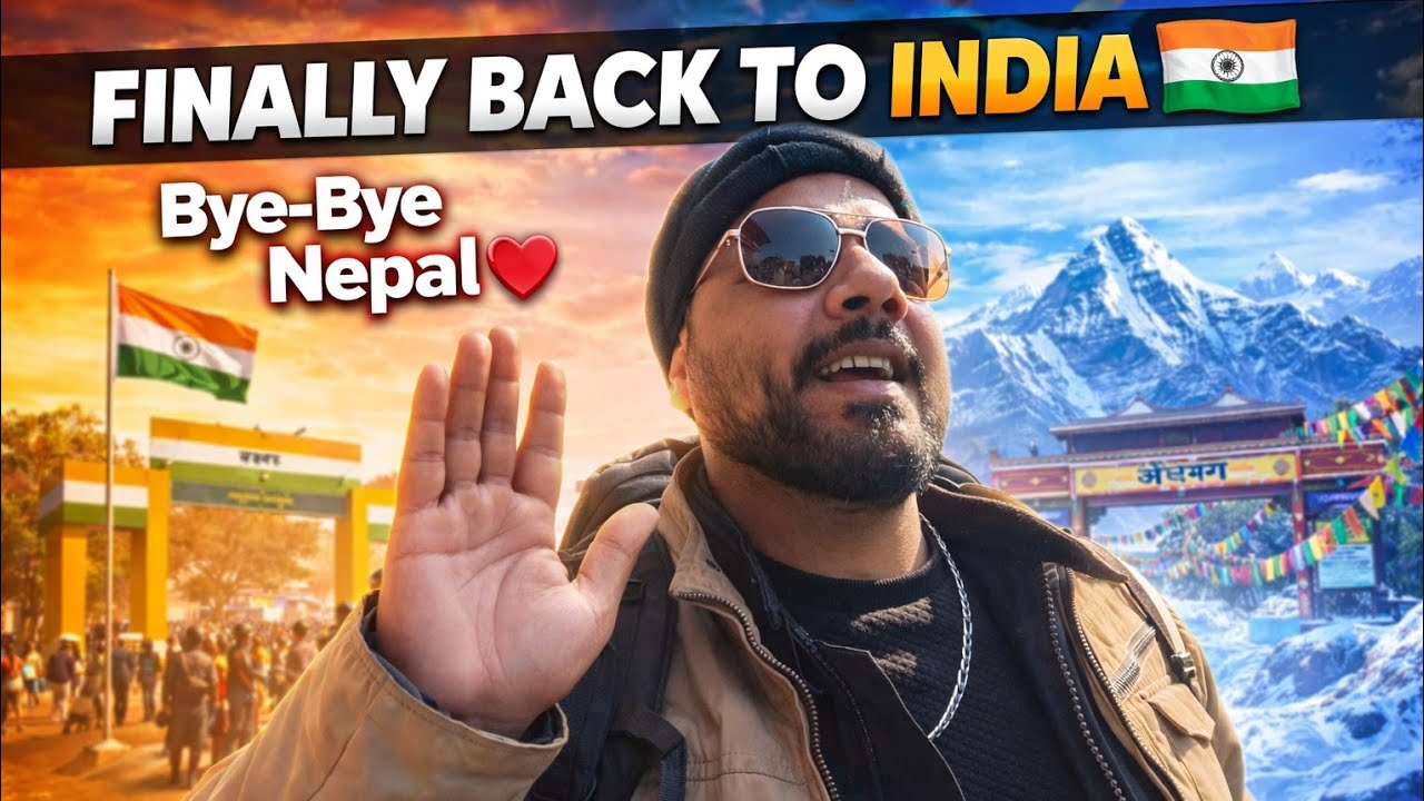 Nepal, I’ll Miss You 🇳🇵❤️ | Unforgettable 15 Days | Back to India 🇮🇳