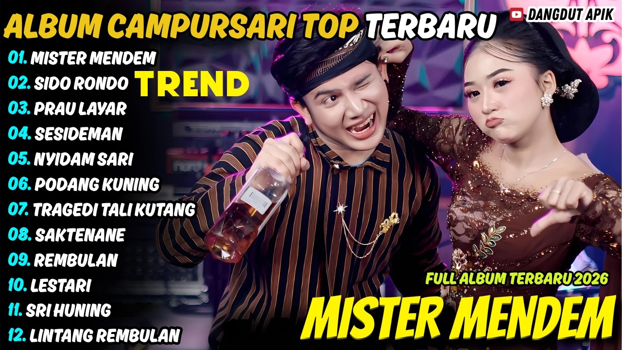 Album Campursari Hits || MISTER MENDEM - SIDO RONDO || Dangdut Apik Full Album Terbaru 2026