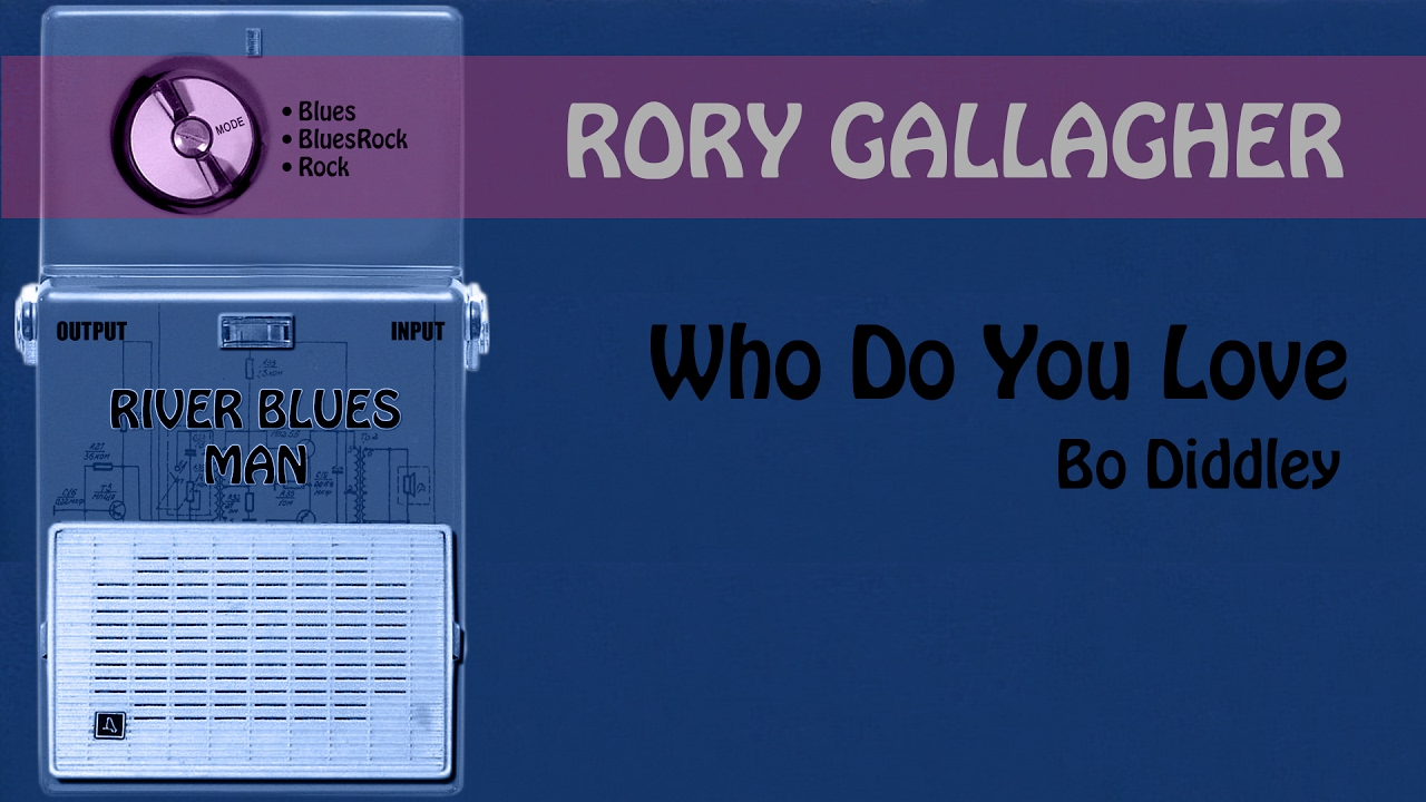 • Rory Gallagher - Who Do You Love?