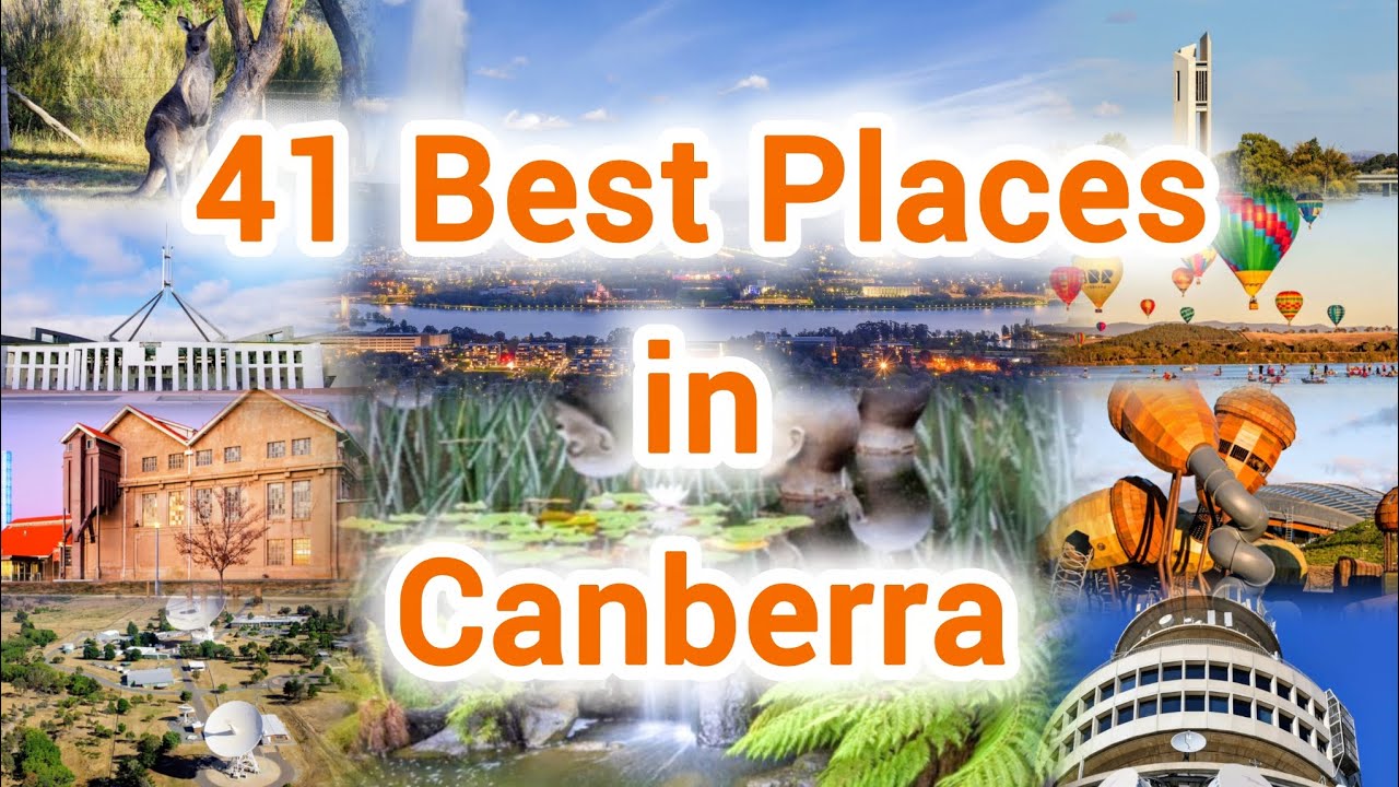 Canberra Australia: 41 Best Places to Visit