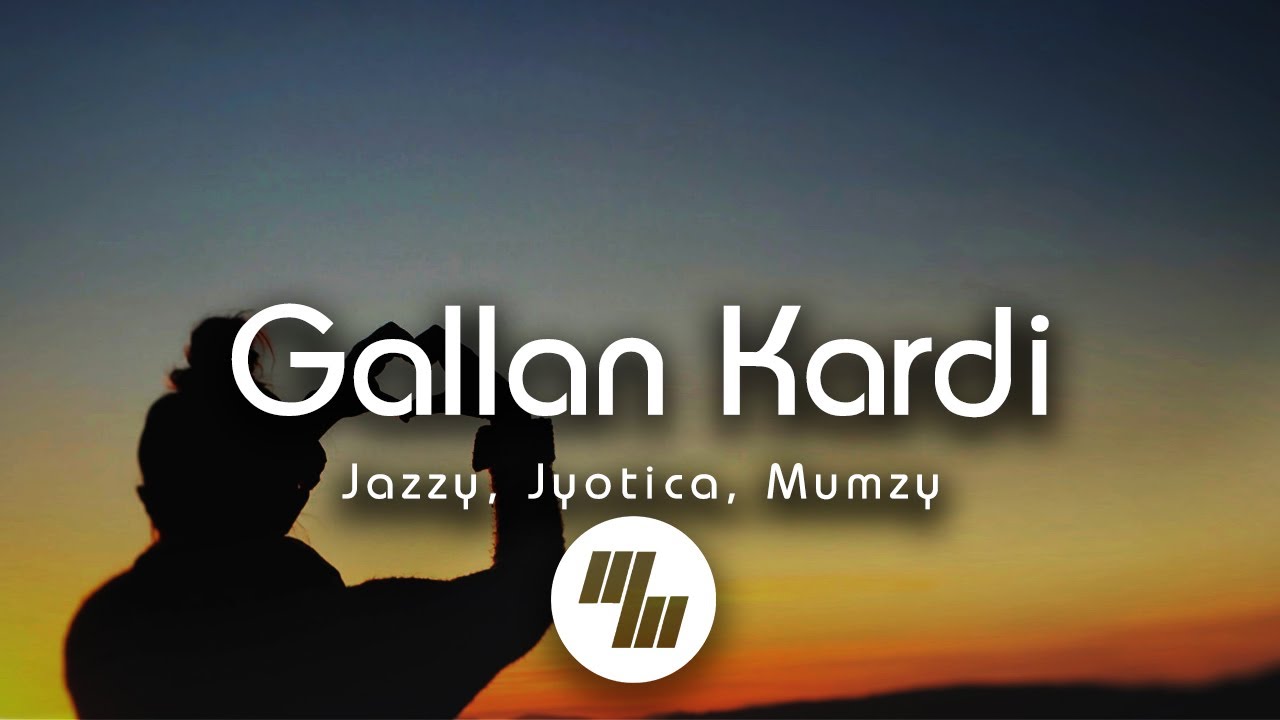 Lyrical: Gallan Kardi | Jazzy B, Jyotica Tangri, Mumzy Stranger |  21 Wave Music