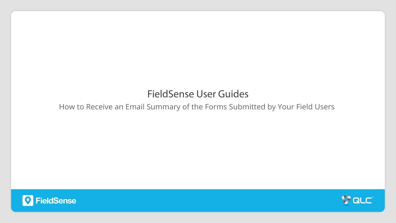 How to Receive an Email Summary of the Forms Submitted by Your Field Users