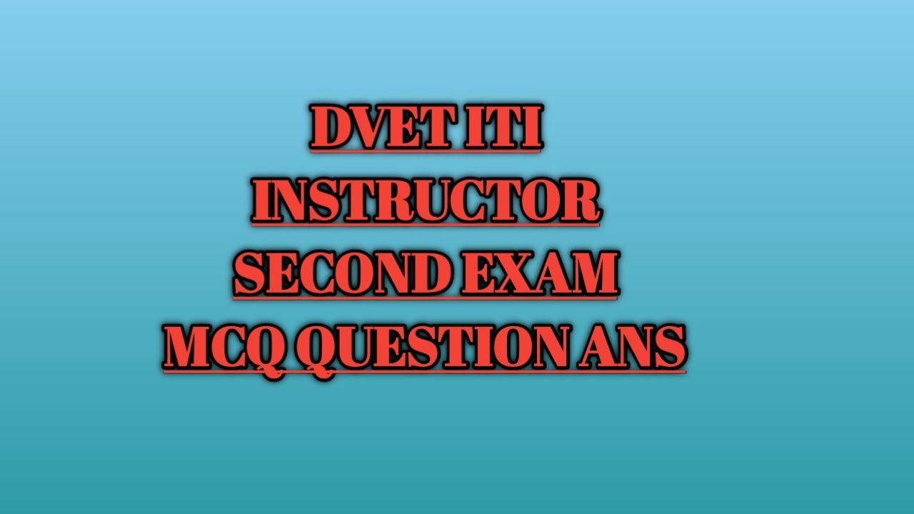 dvet mcq question and ans iti instructor  / fitter /turner/machinist/ tool and die maker electrician