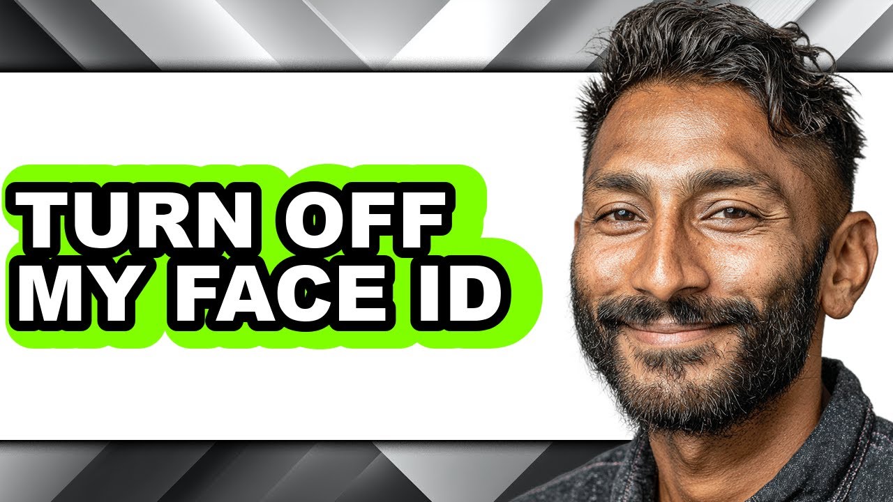 How to Turn Off My Face Id - Full Guide