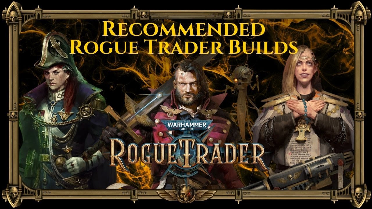 Best Main Character builds for your Rogue Trader - Unfair Viable 1.5