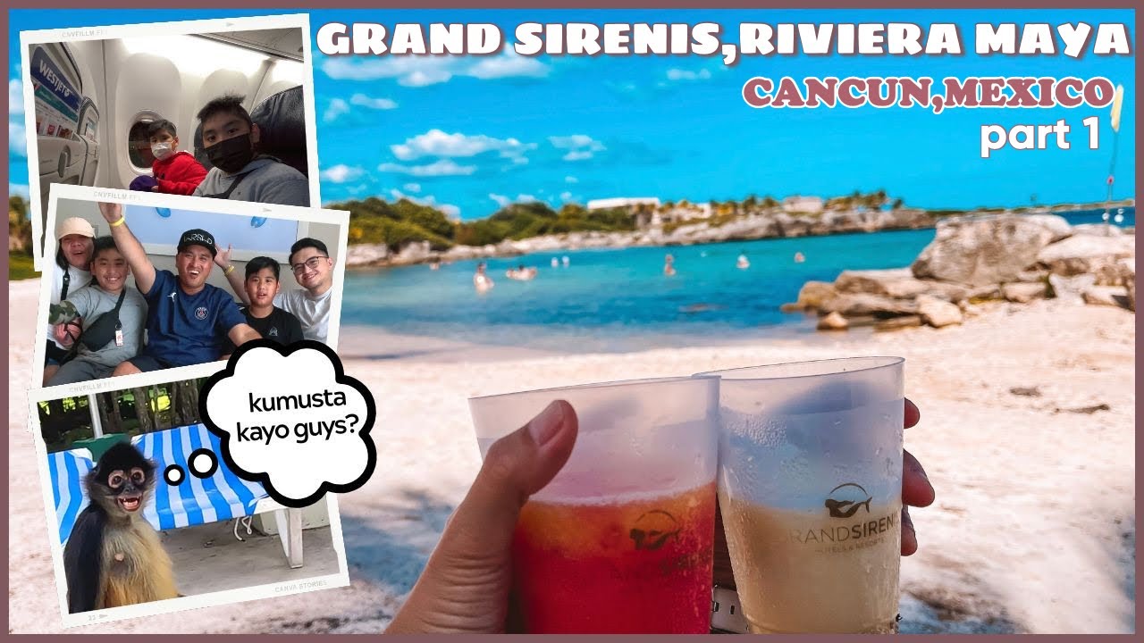 TRAVEL VLOG *GRAND SIRENIS, RIVIERA MAYA MEXICO Part 1 | TeamGoVlogs