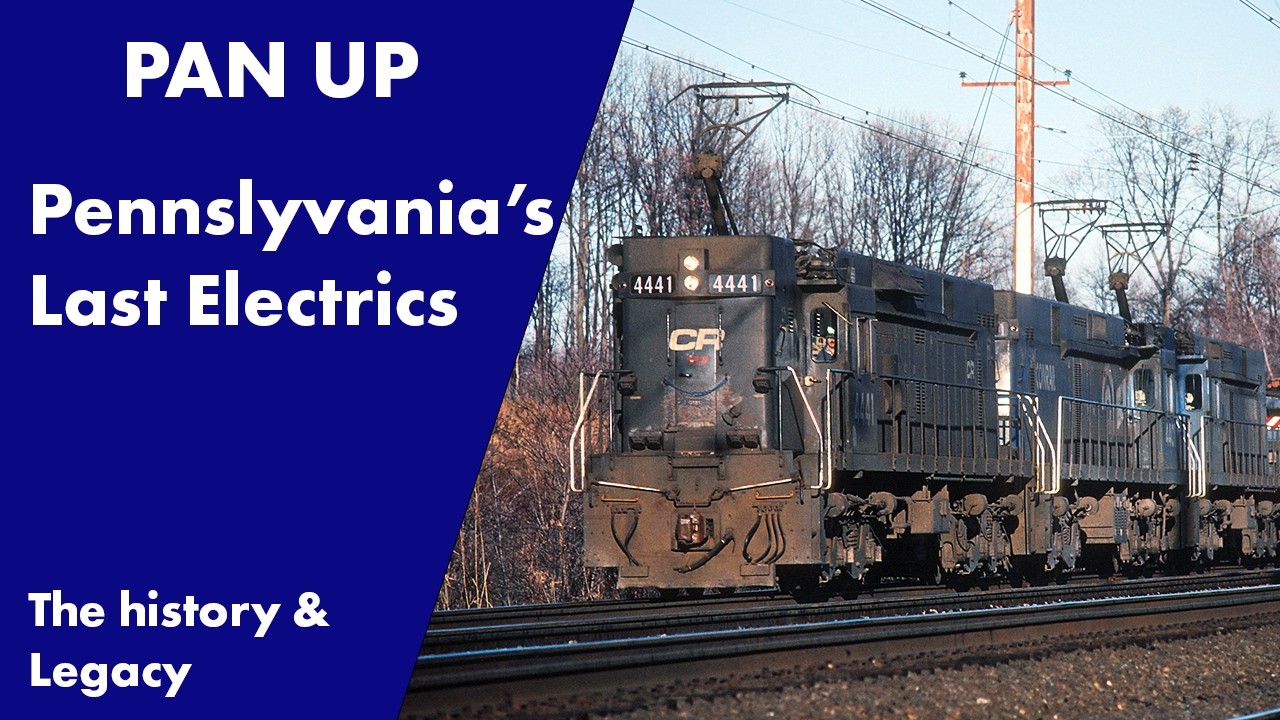 PAN UP A history of Electric trains: The last stand of Pennslyvania's Electric locomotives.