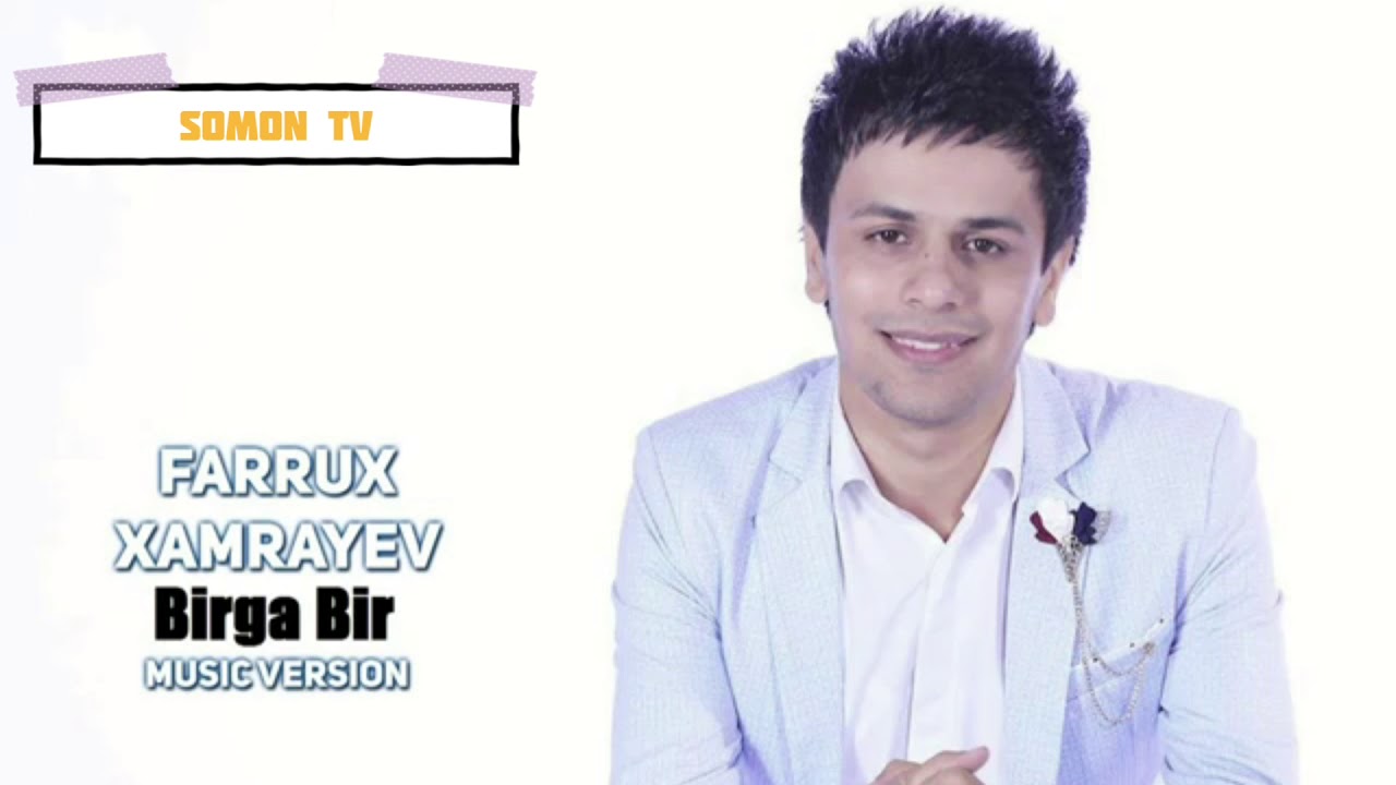 Farrux Xamrayev  Birga bir  Фаррух Хамраев  Бирга бир