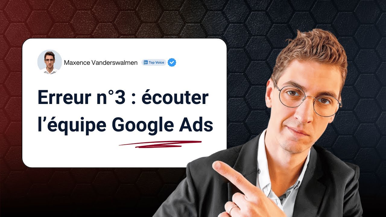 Les pires erreurs des agences sur Google Ads