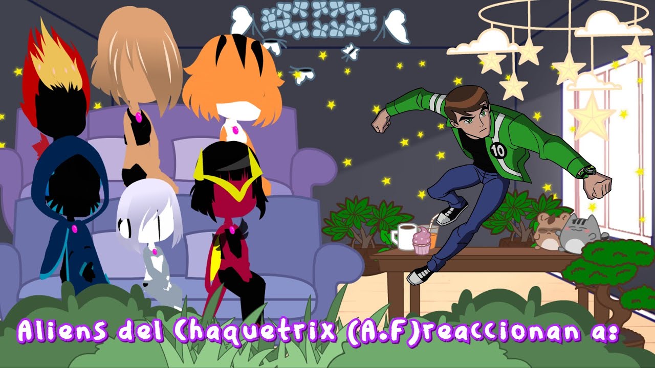 💞Aliens Chaquetrix (A.F) reacts to💞 || 💞Aliens del Chaquetrix (A.F) reaccionan a💞 || 🟢 BEN 10: A.F 🟢