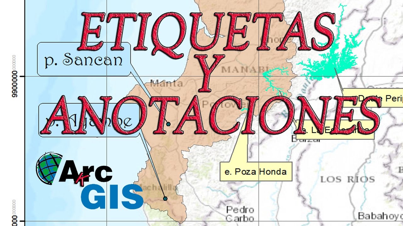 Etiquetas y anotaciones ArcGIS - LABELS & ANNOTATIONS
